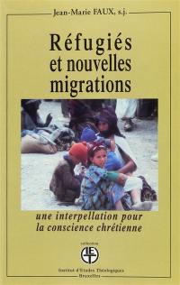 Réfugiés et nouvelles migrations : une interpellation pour la conscience chrétienne