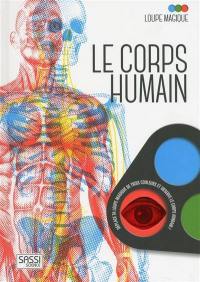 Le corps humain : loupe magique