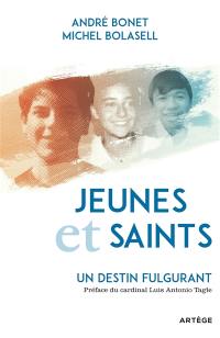 Jeunes et saints : un destin fulgurant