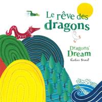 Le rêve des dragons. Dragons' dream