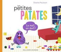 Les Petites Patates. Vol. 6. La nuit, on dort !