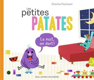 Les Petites Patates. Vol. 6. La nuit, on dort !