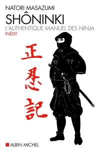 Shôninki : l'authentique manuel des ninja