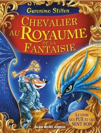 Le royaume de la fantaisie. Chevalier au royaume de la fantaisie