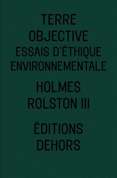 Terre objective : essais d'éthique environnementale