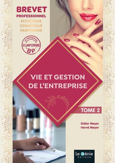 Vie et gestion de l'entreprise : brevet professionnel esthétique, cosmétique, parfumerie. Vol. 2