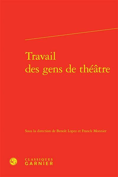 Travail des gens de théâtre