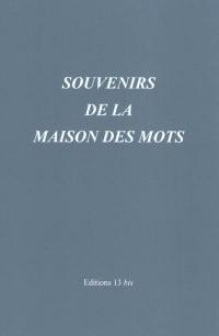 Souvenirs de la maison des mots