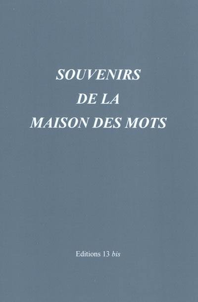 Souvenirs de la maison des mots