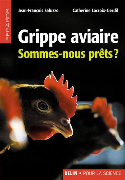 Grippe aviaire : sommes-nous prêts ?