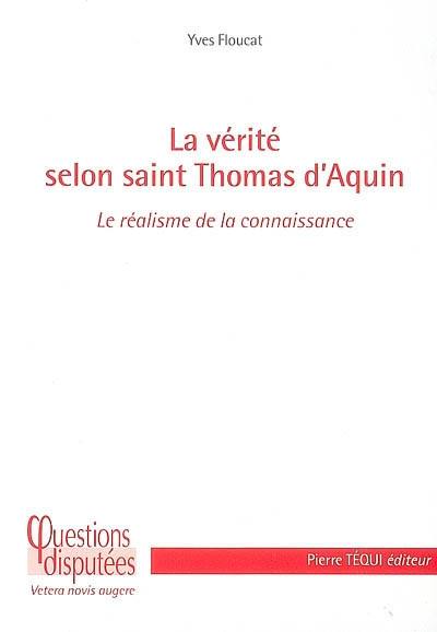 La vérité selon saint Thomas d'Aquin : le réalisme de la connaissance