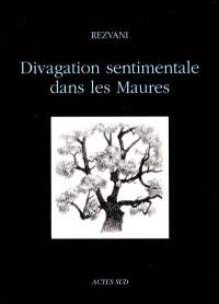 Divagation sentimentale dans les Maures