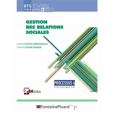 Gestion des relations sociales : BTS comptabilité & gestion 1re & 2e années : processus 4, applications PGI