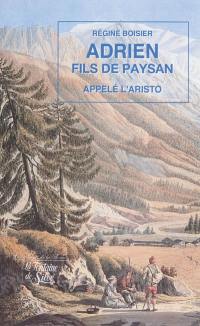 Adrien : fils de paysan appelé l'Aristo