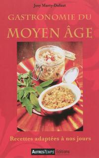 Gastronomie du Moyen Age : recettes adaptées à nos jours