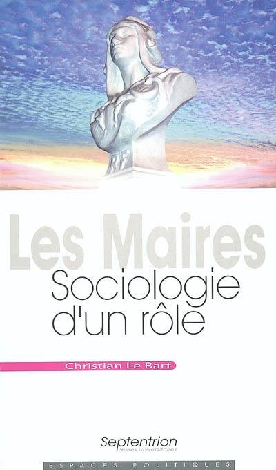 Les maires : sociologie d'un rôle