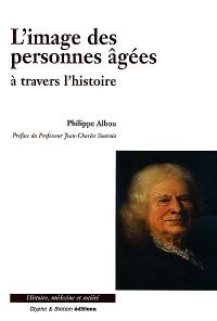 L'image des personnes âgées à travers l'histoire