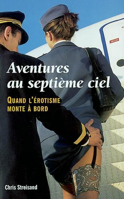 Aventures au septième ciel : quand l'érotisme monte à bord