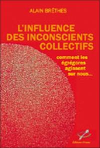 L'influence des inconscients collectifs : comment les égrégores agissent sur nous...