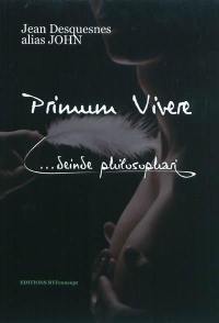 Primum vivere... deinde philosophari