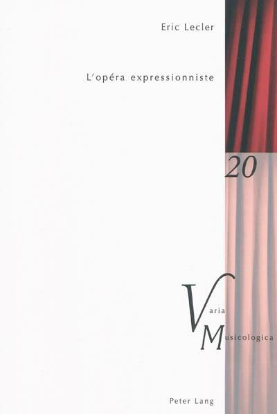 L'opéra expressionniste