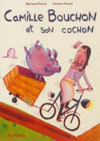 Camille Bouchon et son cochon