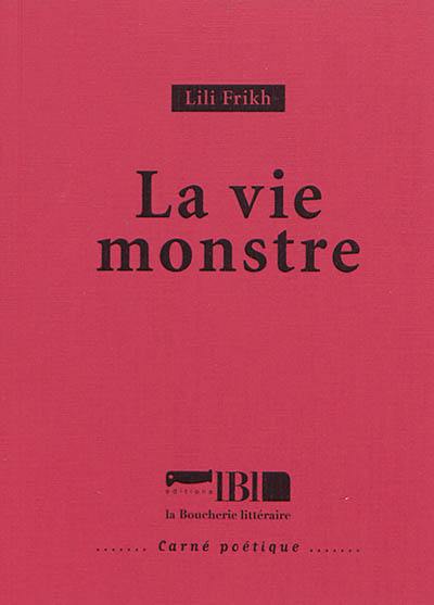 La vie monstre