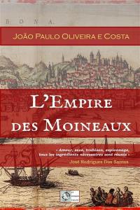 Les dagues de l'Empire. Vol. 1. L'Empire des Moineaux