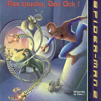 Pas touche, Doc Ock ! : Spider-Man 2