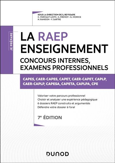 La RAEP enseignement : concours internes, examens professionnalisés : Capes, Caer-Capes, Capet, Caer-Capet, CAPLP, Caer-CAPLP, Capesa, Capeta, CAPLPA, CPE