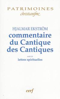 Commentaire du Cantique des Cantiques. Lettres spirituelles