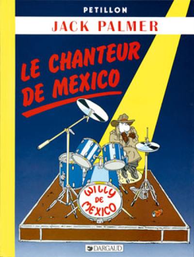 Jack Palmer. Le chanteur de Mexico