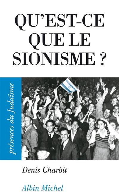 Qu'est-ce que le sionisme ?