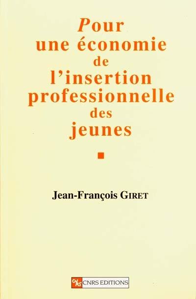 Pour une économie de l'insertion professionnelle des jeunes