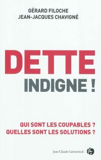 Dette indigne ! : dix questions, dix réponses