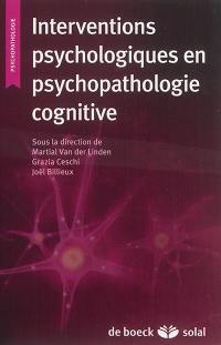 Interventions psychologiques en psychopathologie cognitive