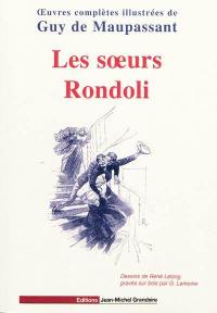 Oeuvres complètes illustrées de Guy de Maupassant. Les soeurs Rondoli