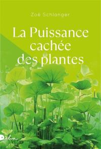 La puissance cachée des plantes