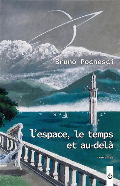 L'espace, le temps et au-delà L'espace, le temps et au-delà