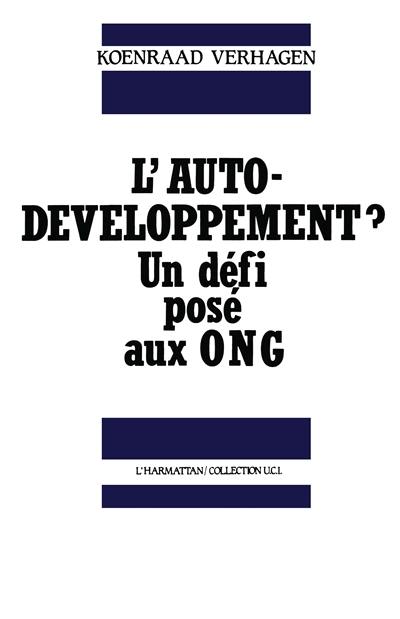 L'Auto-développement ? : un défi posé aux ONG : éléments comparatifs pour des ONG en recherche-action