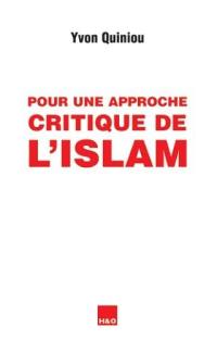 Pour une approche critique de l'islam : essai