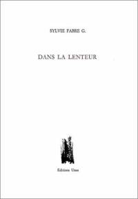 Dans la lenteur