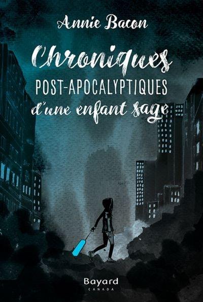 Chroniques post-apocalyptiques d'une enfant sage 1