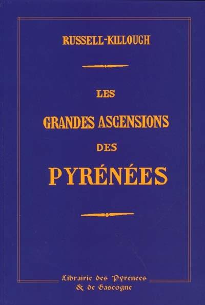 Les grandes ascensions des Pyrénées