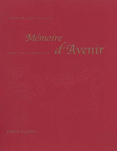 Mémoire d'avenir pour un centenaire