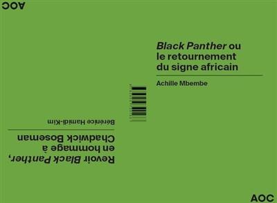 Black Panther ou Le retournement du signe africain. Revoir Black Panther, en hommage à Chadwick Boseman