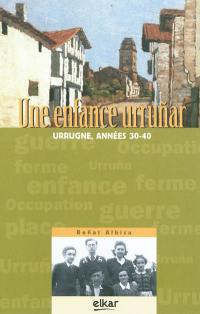 Une enfance urruñar : Urrugne, années 30-40