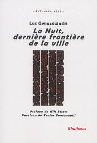 La nuit, dernière frontière de la ville