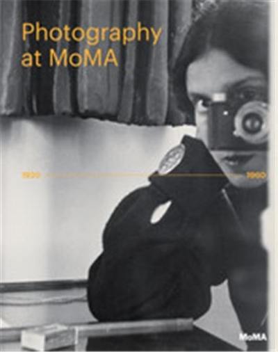 Photography at MoMA 1920 to 1960 (Vol 2)