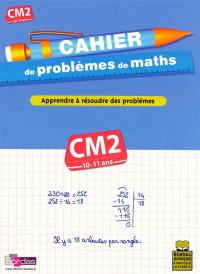 Cahier de problèmes de maths, cours moyen, CM2, 10-11 ans : apprendre à résoudre des problèmes